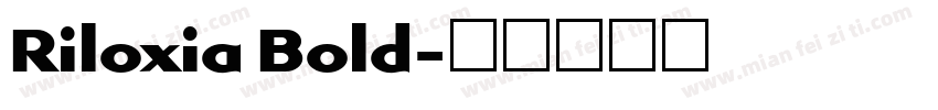 Riloxia Bold字体转换